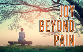 Joy Beyond Pain